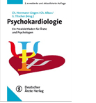 Psychokardiologie - Ein Praxisleitfaden für Ärzte und Psychologen